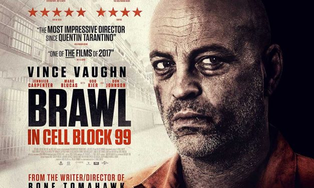 Brawl in Cell Block 99 – Movie Review (4/5)