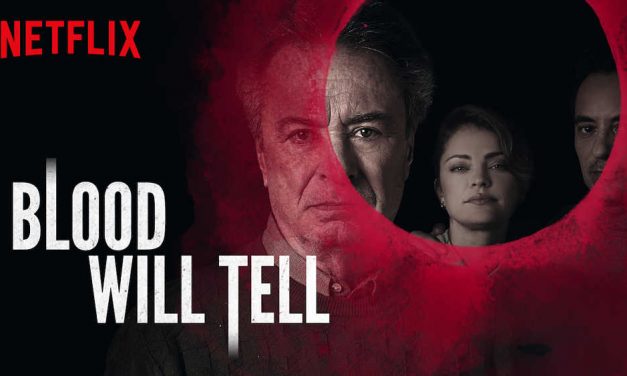 Blood Will Tell (4/5) [Netflix – La Misma Sangre]