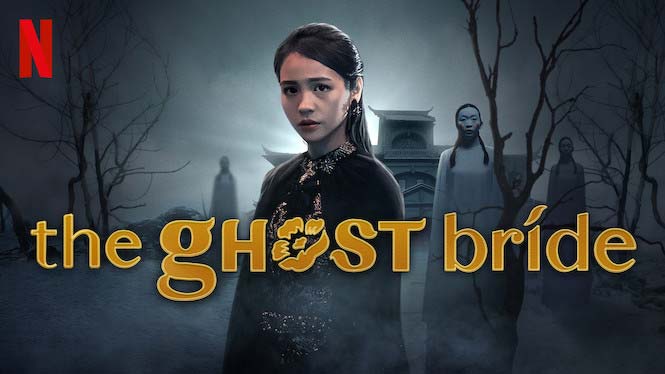 The Ghost Bride: Season 1 – Netflix Series Review
