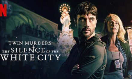 Twin Murders: The Silence of the White City – Netflix Review (2/5)