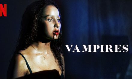 Vampires: Season 1 – Netflix Review