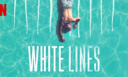 White Lines: Season 1 – Netflix Review