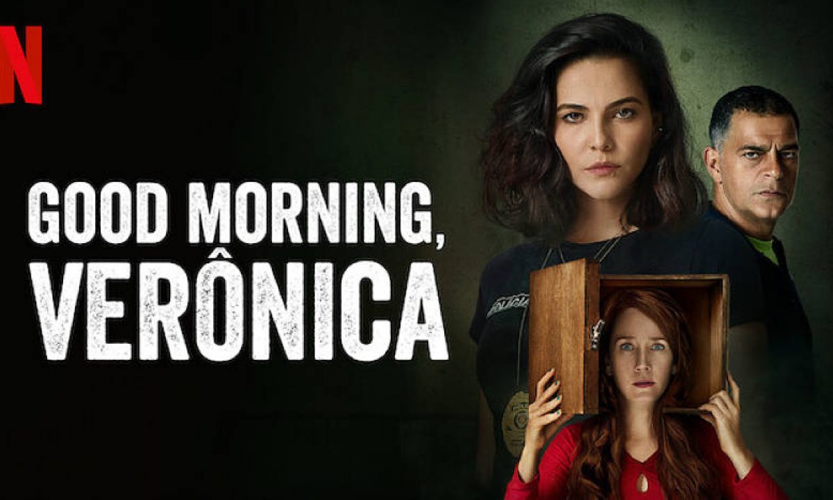 Good Morning, Verônica (S1) – Review | Netflix Series | Heaven of Horror
