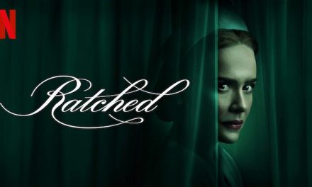 Ratched: Season 1 – Netflix Review (5/5)
