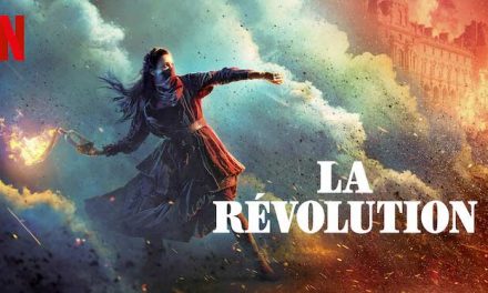 La Révolution – Netflix Review