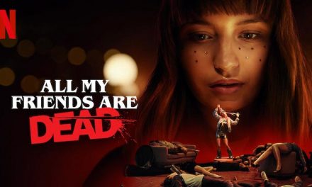 All My Friends Are Dead – Netflix Review (3/5)