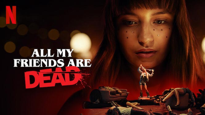 All My Friends Are Dead – Netflix Review (3/5)