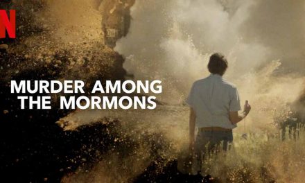 Murder Among The Mormons – Netflix Review