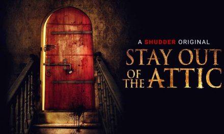 Stay Out of the Attic – Shudder Review (3/5)
