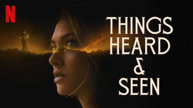 Things Heard & Seen – Netflix Review (3/5)