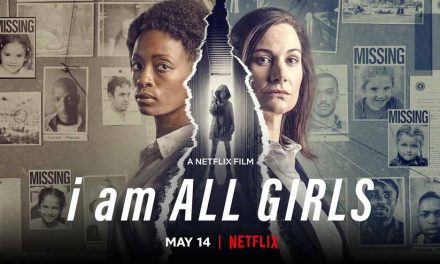 I Am All Girls – Netflix Review (4/5)