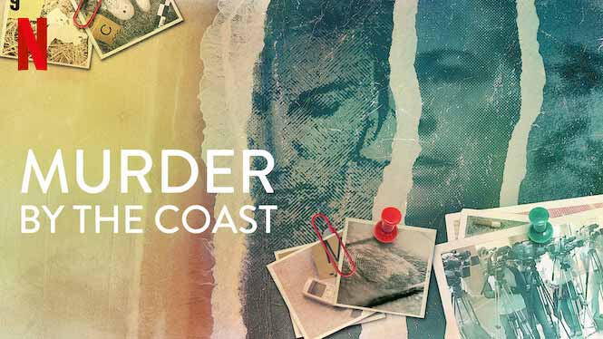 Murder by the Coast – Netflix Review (4/5)