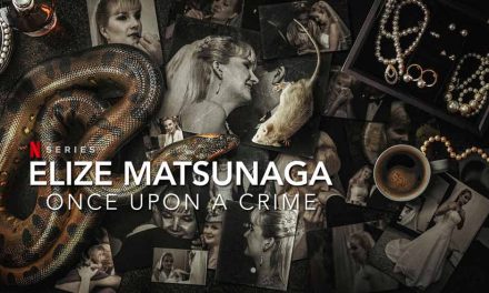 Elize Matsunaga: Once Upon a Crime – Netflix Review