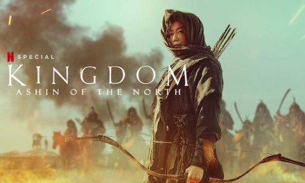 Kingdom: Ashin of the North – Netflix Review (4/5)