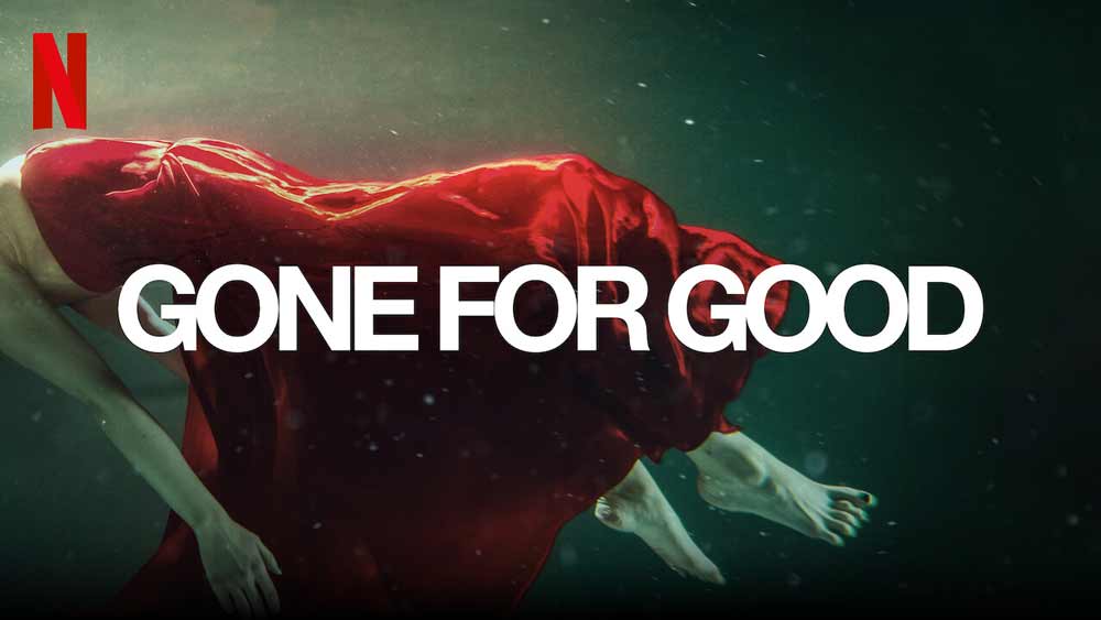 Gone for Good – Netflix Review