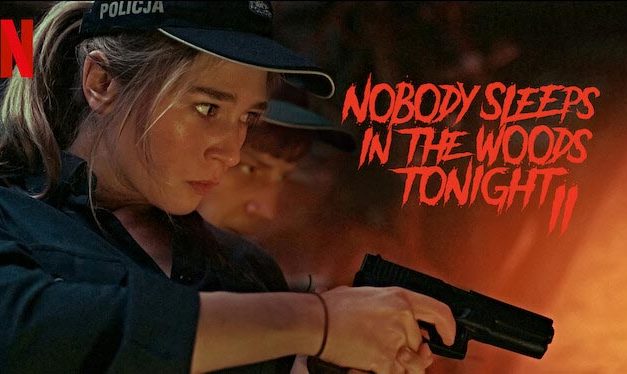 Nobody Sleeps in the Woods Tonight 2 – Netflix Review (3/5)