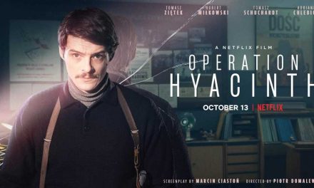 Operation Hyacinth – Netflix Review (4/5)
