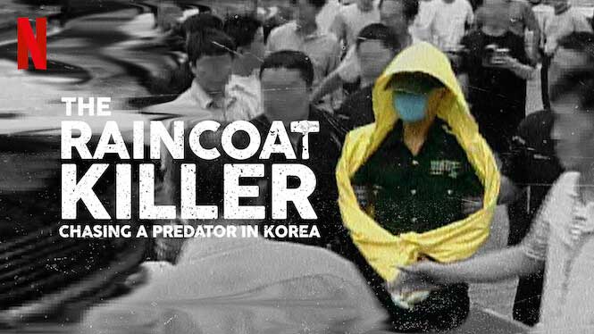 The Raincoat Killer: Chasing a Predator in Korea – Netflix Review
