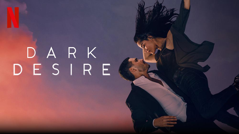 Dark Desire: Season 2 – Netflix Review