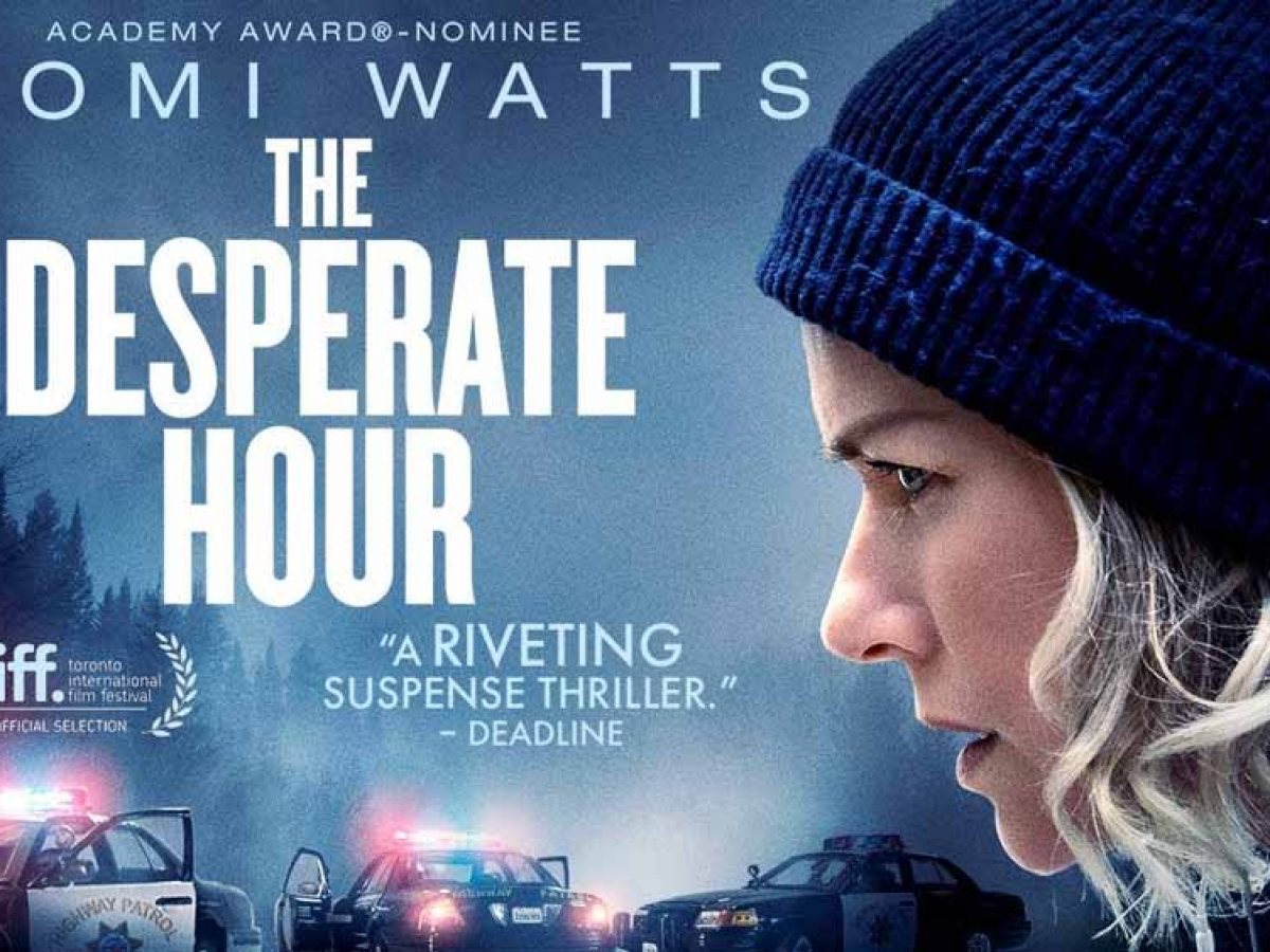 The Desperate Hour (2021) – Review | Naomi Watts | Heaven of Horror