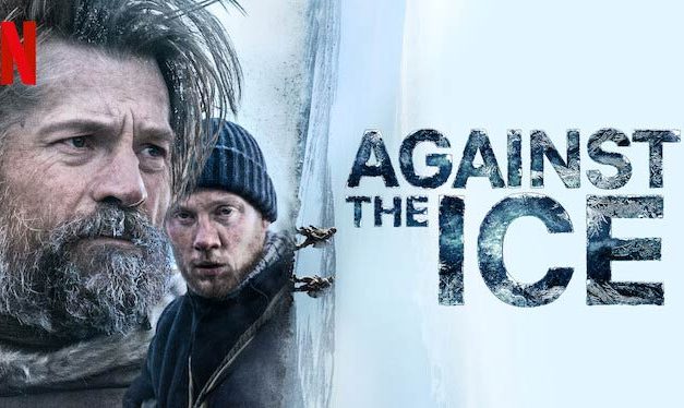 Against the Ice – Netflix Review (3/5)