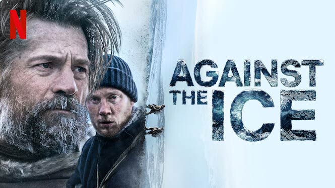 Against the Ice – Netflix Review (3/5)