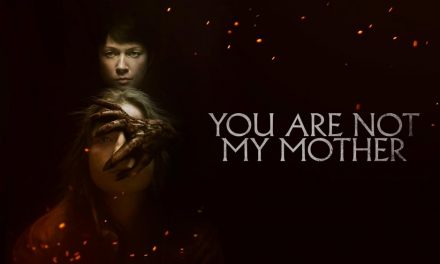 You Are Not My Mother – Movie Review (4/5)