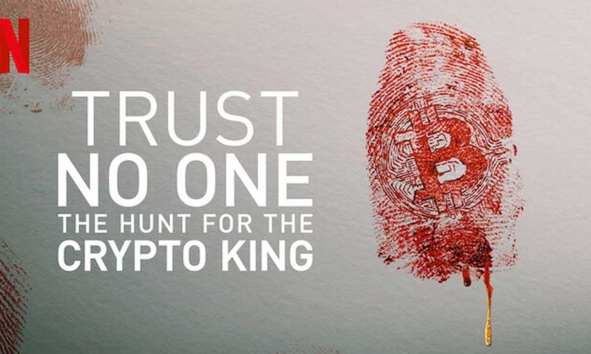 Trust No One: The Hunt for the Crypto King – Review | Netflix True ...