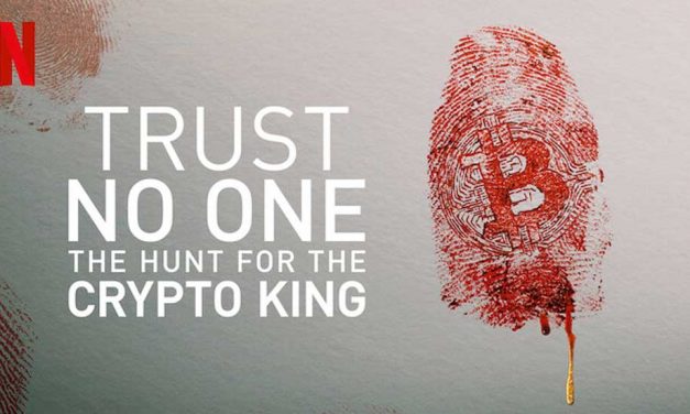 Trust No One: The Hunt for the Crypto King – Netflix Review (4/5)