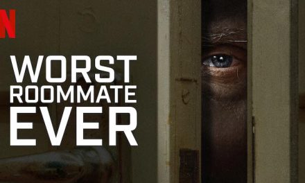 Worst Roommate Ever – Netflix Review