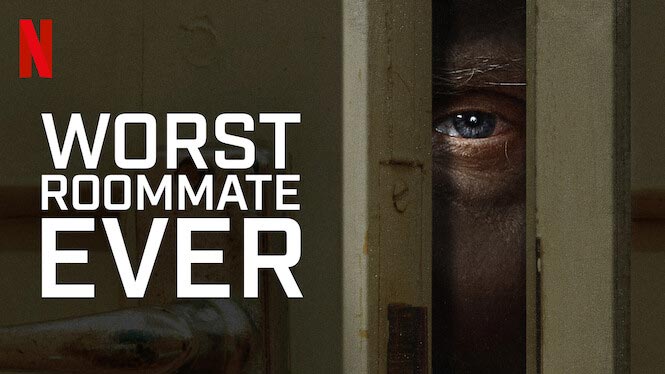 Worst Roommate Ever – Netflix Review