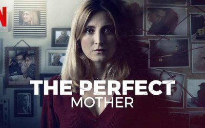 The Perfect Mother – Netflix Series Review