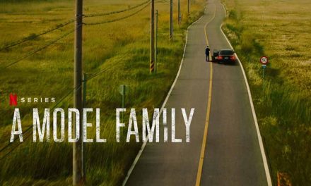 A Model Family – Netflix Series Review
