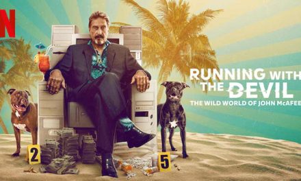 Running with the Devil: The Wild World of John McAfee – Netflix Review