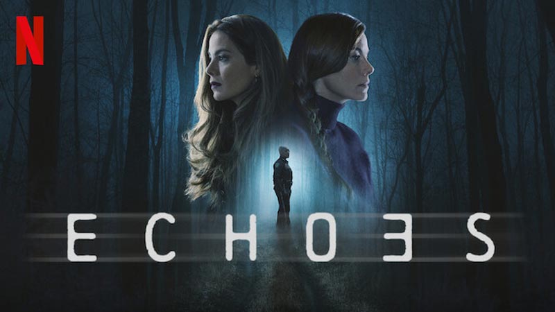 Echoes – Netflix Series Review