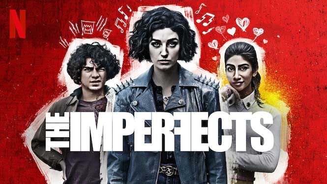 The Imperfects – Netflix Series Review