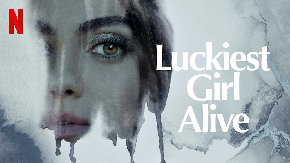 Luckiest Girl Alive – Netflix Review (5/5)