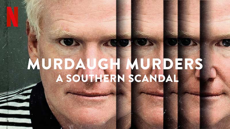 Murdaugh Murders: A Southern Scandal – Netflix Review