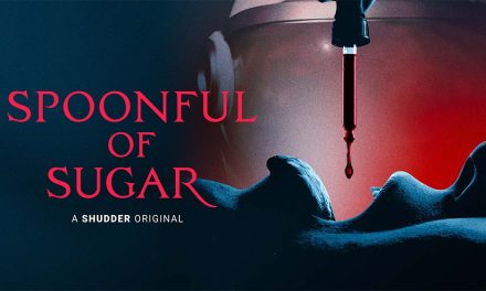 Spoonful of Sugar – Shudder Review (3/5)