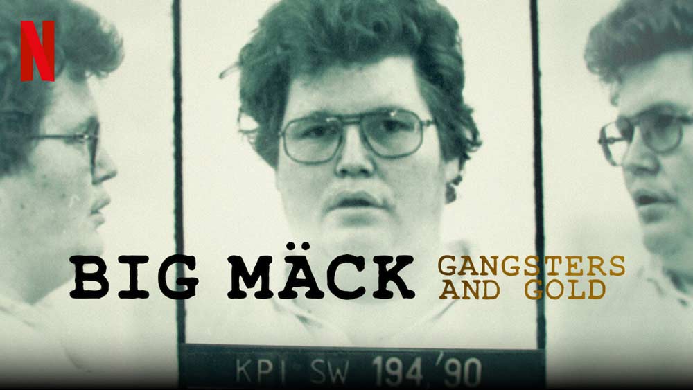 Big Mäck: Gansters and Gold – Netflix Review (4/5)