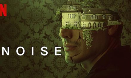 Noise – Netflix Review (3/5)