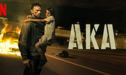 AKA – Netflix Review (4/5)