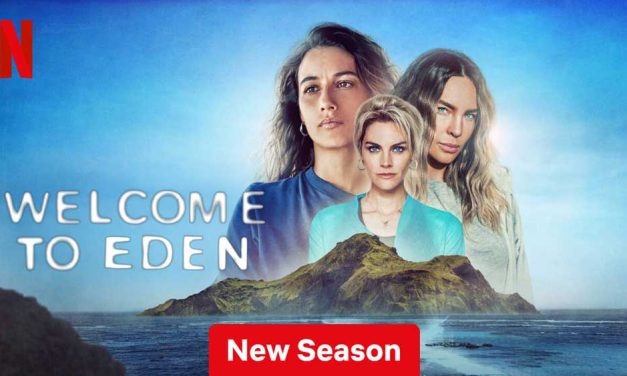 Welcome to Eden: Season 2 – Netflix Review