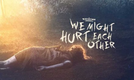 We Might Hurt Each Other – Movie Review (3/5)