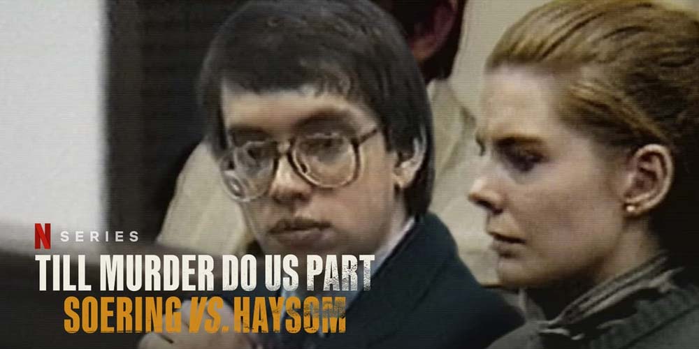 Till Murder Do Us Part: Soering vs. Haysom – Netflix Review