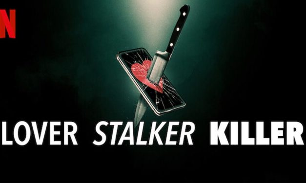 Lover, Stalker, Killer – Netflix Review (3/5)