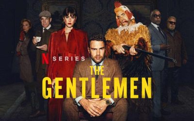 The Gentlemen – Netflix Series Review
