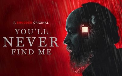 You’ll Never Find Me – Shudder Review (4/5)