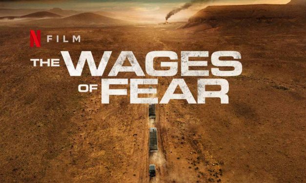 The Wages of Fear – Netflix Review (2/5)