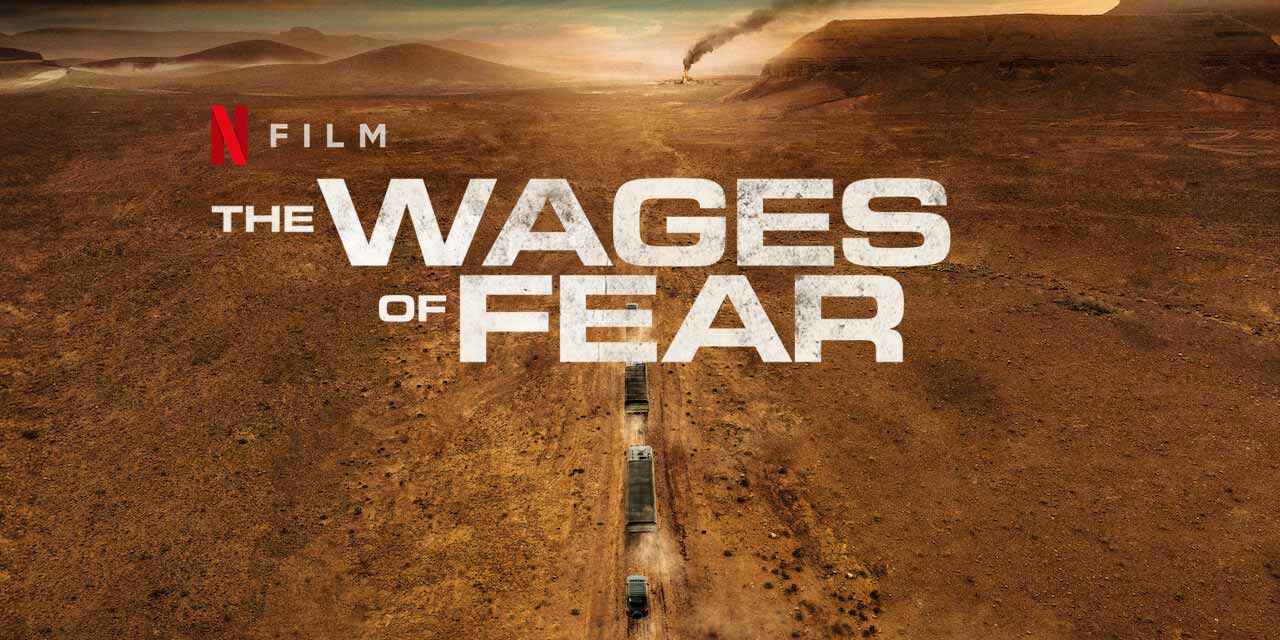 The Wages of Fear – Netflix Review (2/5)